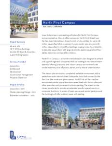 North First Campus San Jose, California Project Summary 43 acre site 1.8 M SF Nine Buildings