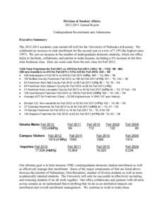 Division of Student Affairs[removed]Annual Report Undergraduate Recruitment and Admissions Executive Summary The[removed]academic year started off well for the University of Nebraska at Kearney. We celebrated an incr