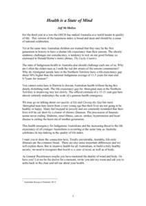 Health is a State of Mind Jeff McMullen For the third year in a row the OECD has ranked Australia as a world leader in quality of life. This version of the happiness index is broad and deep and should be a cause of natio
