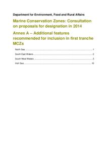 Department for Environment, Food and Rural Affairs  Marine Conservation Zones: Consultation on proposals for designation in 2014 Annex A – Additional features recommended for inclusion in first tranche