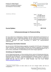 Professor Dr. Niklas Wagner Lehrstuhl für Betriebswirtschaftslehre mit Schwerpunkt Finanzcontrolling Telefon