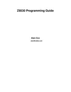 Z8530 Programming Guide  Alan Cox [removed]  Z8530 Programming Guide