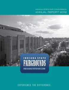 EXPERIENCE THE DIFFERENCE.  Ta b l e o f c o n t e n t s Indiana State Fair Commission, Board & Staff 									  3