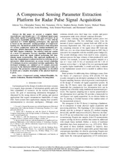 1  A Compressed Sensing Parameter Extraction Platform for Radar Pulse Signal Acquisition Juhwan Yoo, Christopher Turnes, Eric Nakamura, Chi Le, Stephen Becker, Emilio Sovero, Michael Wakin, Michael Grant, Justin Romberg,