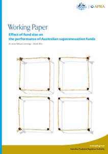 Working Paper Effect of fund size on the performance of Australian superannuation funds Dr James Richard Cummings – March[removed]www.apra.gov.au