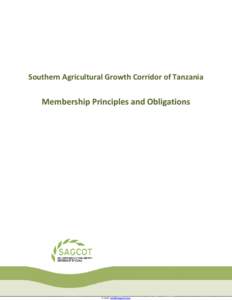 Southern Agricultural Growth Corridor of Tanzania  Membership Principles and Obligations PPF Tower Bldg 3rd Floor, Ohio Street P. O. Box 14130, Dar es Salaam-Tanzania