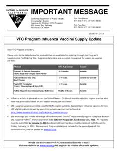 California Vaccines for Children Program’s[removed]Influenza Vaccines can be ordered, again, beginning Monday, October 10th  Y