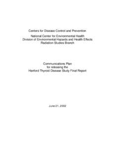Centers for Disease Control and Prevention National Center for Environmental Health Division of Environmental Hazards and Health Effects Radiation Studies Branch  Communications Plan