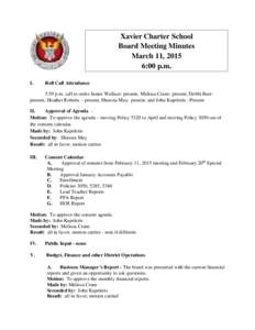 Xavier Charter School Board Meeting Minutes March 11, 2015 6:00 p.m. I.