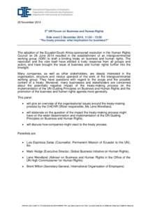 20 November 2014 3rd UN Forum on Business and Human Rights Side event 3 December 2014, 11:30 – 13:00 “The treaty process: what implication for business?”  The adoption of the Ecuador/South Africa-sponsored resoluti