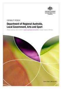 CAPABILITY REVIEW  Department of Regional Australia, Local Government, Arts and Sport Effective leadership Diverse workforce Capable organisations and workforce Employee conditions APS Values