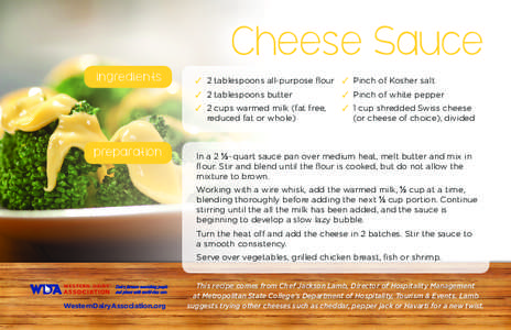 Cheese Sauce ingredients preparation  3	 2 tablespoons all-purpose flour 3	 Pinch of Kosher salt