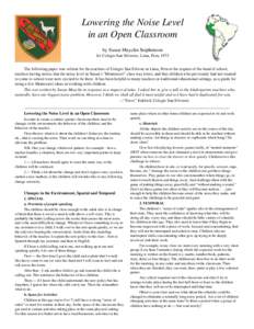 Lowering the Noise Level in an Open Classroom by Susan Mayclin Stephenson for Colegio San Silvestre, Lima, Peru, 1973 The following paper was written for the teachers of Colegio San Silvestr in Lima, Peru at the request 