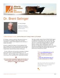 SUCCESS STORY· MARCH, 2012  Dr. Brent Selinger Dr. Brent Selinger Professor and Chair of Department of Biological