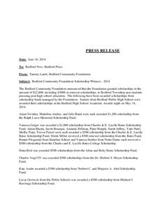 PRESS RELEASE Date: June 16, 2014 To: Bedford Now; Bedford Press From: Tammy Lamb, Bedford Community Foundation Subject: Bedford Community Foundation Scholarship WinnersThe Bedford Community Foundation announced 