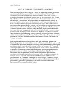 Jason Morris-Jung  1 PLAN OF PERSONAL COMMITMENT AND ACTION In the short term, I would like to develop a part of my dissertation research into a video