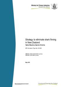 Strategy to eliminate shark finning in New Zealand Highly Migratory Species fisheries MPI Information Paper No: [removed]ISBN No: [removed] (online)