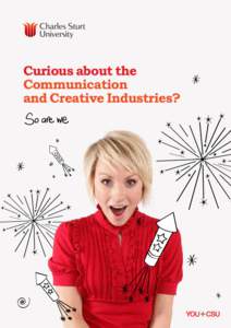 Curious about the Communication and Creative Industries? Curious about...