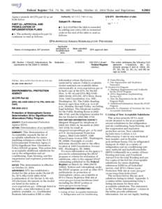 Federal Register / Vol. 79, No[removed]Tuesday, October 21, [removed]Rules and Regulations Authority: 42 U.S.C[removed]et seq. Agency amends 40 CFR part 52 as set forth below: