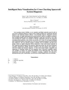 Intelligent Data Visualization for Cross-Checking Spacecraft System Diagnoses James C. Ong1, Emilio Remolina2 and David Breeden3 Stottler Henke Associates, Inc., San Mateo, CA, 94404 Brett A. Stroozas4 Stroozas FlightOps