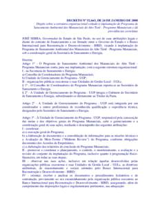 DECRETO Nº 52.663, DE 24 DE JANEIRO DE 2008 Dispõe sobre a estrutura organizacional voltada à implantação do Programa de Saneamento Ambiental dos Mananciais do Alto Tietê - Programa Mananciais e dá providências c