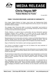 MEDIA RELEASE Chris Hayes MP Federal Member for Fowler 12 June[removed]FAMILY VIOLENCE BROCHURE LAUNCHED IN CABRAMATTA