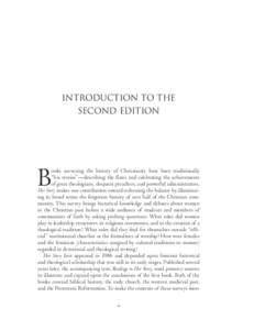 Introduction to the Second Edition B  ooks surveying the history of Christianity have been traditionally