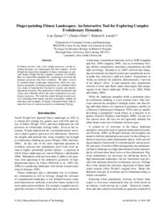 Finger-painting Fitness Landscapes: An Interactive Tool for Exploring Complex Evolutionary Dynamics. Luis Zaman1,2,3 , Charles Ofria1,2 , Richard E. Lenski2,3 Department of Computer Science and Engineering BEACON Center 