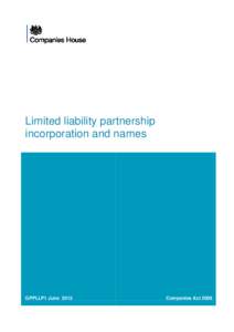 Business law / Business / United Kingdom company law / Structure / Partnerships / Limited Liability Partnerships Act / Limited liability partnership / Company formation / Limited company / Law / Types of business entity / Legal entities