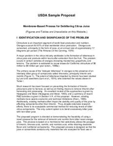 USDA Sample Proposal Membrane-Based Process for Debittering Citrus Juice (Figures and Tables are Unavailable on this Website.) I IDENTIFICATION AND SIGNIFICANCE OF THE PROBLEM Citriculture is an important segment of worl