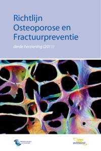 Richtlijn Osteoporose en Fractuurpreventie derde herziening (2011)  Richtlijn