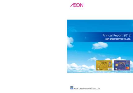 We are ÆON  ÆON CREDIT SERVICE CO., LTD. Planting Seeds of Growth