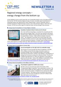 NEWSLETTER 4 february 2014 Regional energy concepts – energy change from the bottom up In the challenge to move society toward the use of renewable energy sources, the regional level is