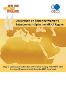Declaration on Fostering Women’s Entrepreneurship in the MENA Region Adopted on the occasion of the Second Ministerial Meeting of the MENA-OECD Investment Programme, on 28 November 2007, Cairo, Egypt