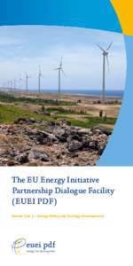 The EU Energy Initiative Partnership Dialogue Facility ( EUEI PDF ) Service Line 1 – Energy Policy and Strategy Development  EUEI PDF –