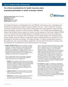 Milliman Healthcare Reform Briefing Paper  Ten critical considerations for health insurance plans evaluating participation in public exchange markets  Catherine Murphy-Barron, MBA, FSA, MAAA