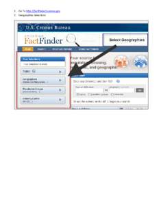 1. Go To http://factfinder2.census.gov 2. Geographies Selections 3. Within State—Select NY, then within a County—Select Chemung (NOTE, if you want a county-wide summary, you can stop at this point and move to Select