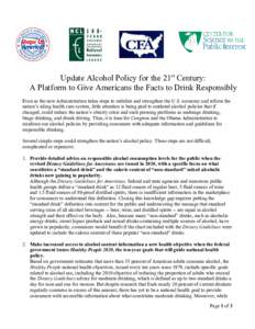 Update Alcohol Policy for the 21st Century: A Platform to Give Americans the Facts to Drink Responsibly Even as the new Administration takes steps to stabilize and strengthen the U.S. economy and reform the nation’s ai