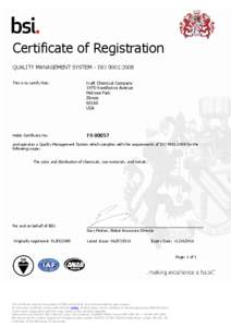 Certificate of Registration QUALITY MANAGEMENT SYSTEM - ISO 9001:2008 This is to certify that: Kraft Chemical Company 1975 Hawthorne Avenue