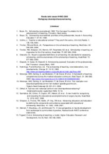 Ronde tafel sessie NVMO 2009 Werkgroep docentprofessionalisering Literatuur 1. Boyer, EL. Scholarship reconsidered, 1990. The Carnegie Foundation for the advancement of teaching, Princeton, New Jersey