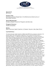 Award ID: PP110101 Project Title: Eliminating Cancer Disparities in the Multicultural Community of Southwest Houston Award Mechanism: