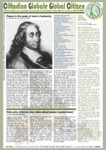 Peace is the peak of man’s humanity by Clara Altman, short-term volunteer Peace is generally defined as lack of war, conflict or turmoil. In this way it is not described as something but as the lack of something