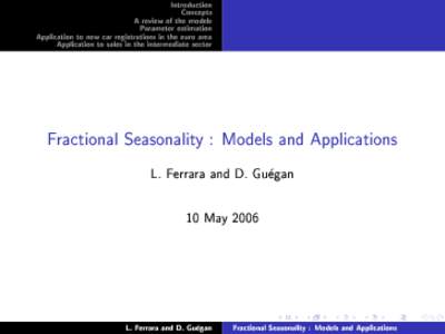 Introduction Concepts A review of the models Parameter estimation Application to new car registrations in the euro area Application to sales in the intermediate sector