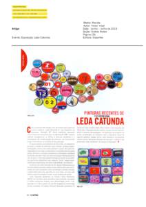 Artigo Evento: Exposição Leda Catunda Media: Revista Autor: Victor Vidal Data: Junho – Julho de 2013