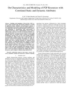 Proc. IEEE GLOBECOM, Houston, TX, DecOn Characteristics and Modeling of P2P Resources with Correlated Static and Dynamic Attributes H. M. N. Dilum Bandara and Anura P. Jayasumana Department of Electrical and Comp