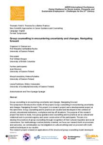 IAEVG International Conference: Career Guidance for Social Justice, Prosperity and Sustainable Employment - Challenges for the 21st Century Thematic	
  Field	
  4:	
  Theories	
  for	
  a	
  Better	
  Practice:	
 