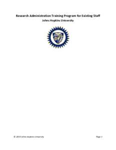 Research Administration Training Program for Existing Staff Johns Hopkins University © 2014 Johns Hopkins University  Page 1