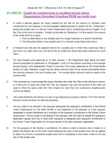 Senate Bill 1047 – Effective as A.R.S[removed]August 2nd[removed]Credit for contributions to certified school tuition Organization (Switcher/Overflow/PLUS tax credit law) A.