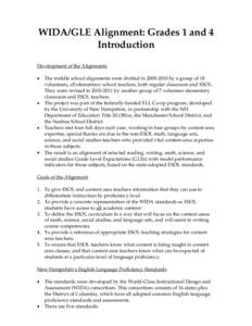 WIDA/GLE Alignment: Grades 1 and 4 Introduction Development of the Alignments The middle school alignments were drafted in[removed]by a group of 18 volunteers, all elementary school teachers, both regular classroom and