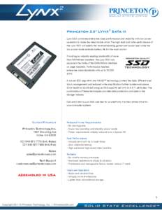 Princeton 2.5” LYNX² SATA III Lynx SSD combines enterprise class performance and reliability with low power operation to make the ideal mobile drive. The high read and write performance of the Lynx SSD will satisfy th